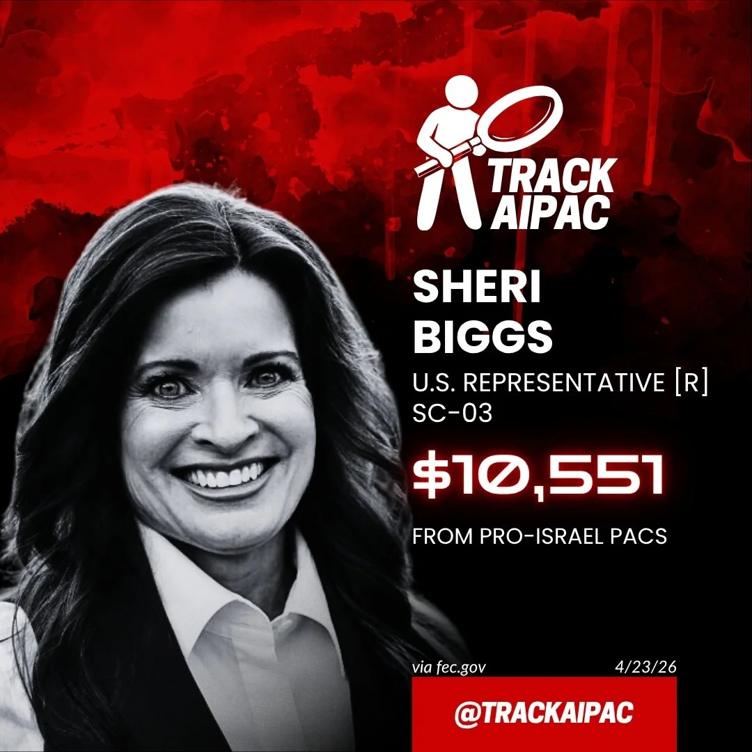 Sheri Biggs (SC-3) — pro-Israel and AIPAC campaign money, per Track AIPAC