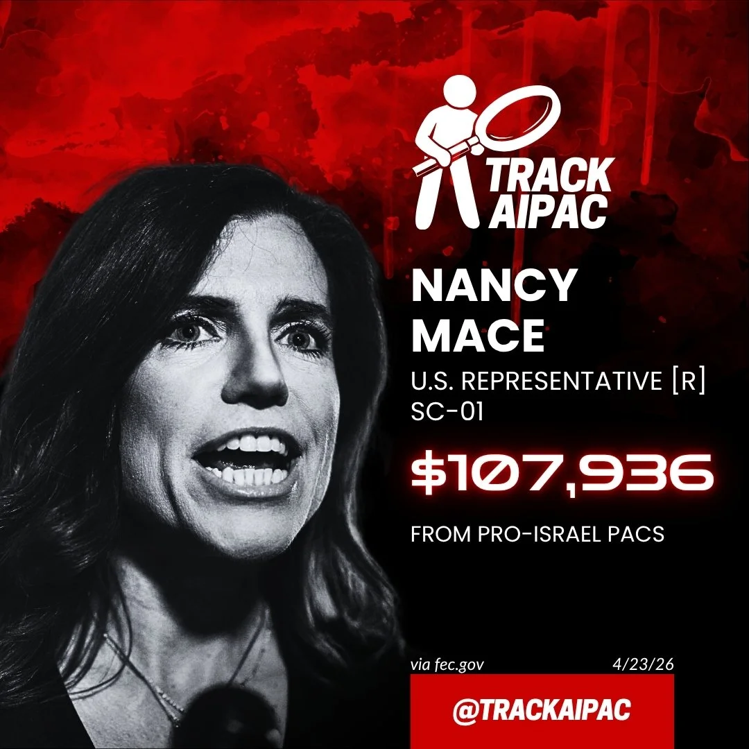 Nancy Mace (SC-1) — pro-Israel and AIPAC campaign money, per Track AIPAC