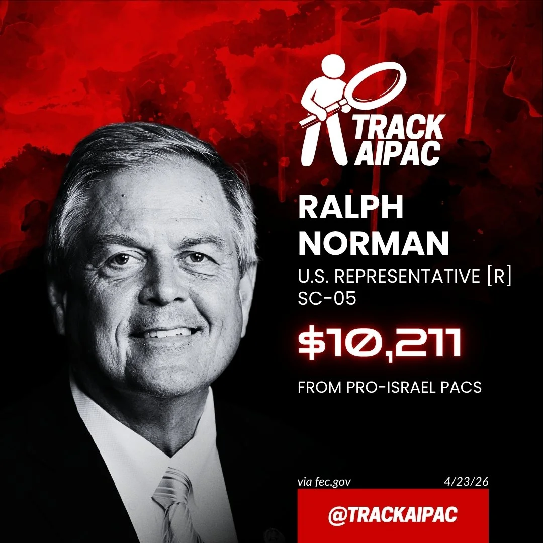 Ralph Norman (SC-5) — pro-Israel and AIPAC campaign money, per Track AIPAC